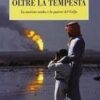 Oltre la tempesta. La nazione araba e la guerra del Golfo