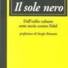 Il sole nero. Dall'esilio cubano, sette storie contro Fidel