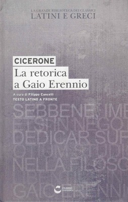 La retorica a Gaio Erennio (Testo latino a fronte). Ediz. Integrale