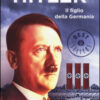 Hitler. Il figlio della Germania