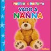 Vado a nanna. Ediz. illustrata
