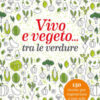 Vivo e vegeto... tra le verdure