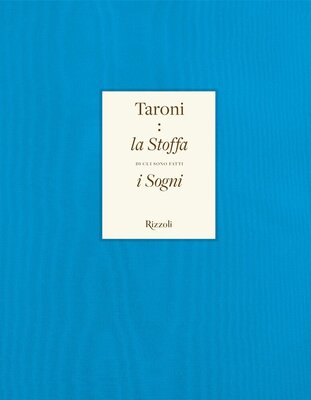 Taroni. La stoffa di cui sono fatti i sogni. Ediz. illustrata