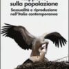 Rapporto sulla popolazione. Sessualità e riproduzione nell'Italia contemporanea