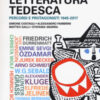 Guida alla letteratura tedesca. Percorsi e protagonisti 1945-2017