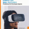 Finestre sul futuro. Fondamenti di psicologia digitale