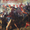 La battaglia di Waterloo. Un'impresa riuscita per un soffio