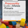 La prova scritta scuola infanzia e primaria