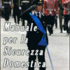 Manuale per la sicurezza domestica. Unione nazionale arma carabinieri