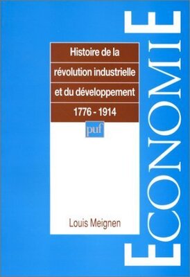 Histoire de la révolution industrielle et du développement : 1776-1914