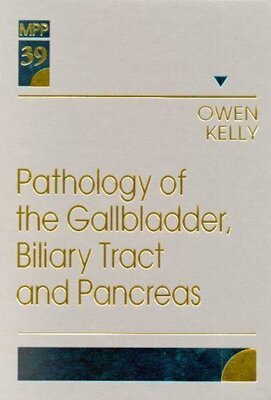 Pathology of the Gallbladder, Biliary Tract and Pancreas: Volume 39 in the Major Problems in Pathology Series (Inglese)