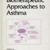 Biotherapeutic Approaches to Asthma (Inglese)