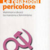 Le relazioni pericolose. Matrimoni e divorzi tra marxismo e femminismo