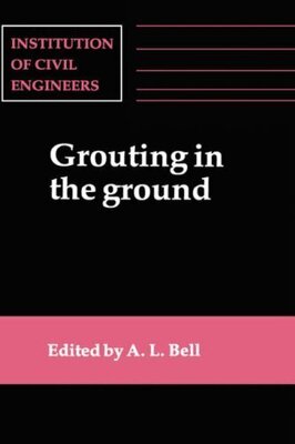 Grouting in the Ground: Proceedings of the Conference Organized by the Institution of Civil Engineers and Held in London on 25-26 November, 1992 (Inglese)
