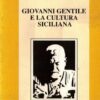 Giovanni Gentile e la cultura siciliana