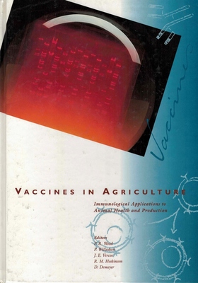 Vaccines in Agriculture: Immunological Applications to Animal Health and Production