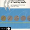 Assessing Microbial Safety of Drinking Waters: Perspectives for Improved Approaches and Methods