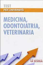 Test per l'università. Medicina, odontoiatria, veterinaria