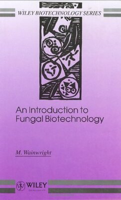 An Introduction to Fungal Biotechnology