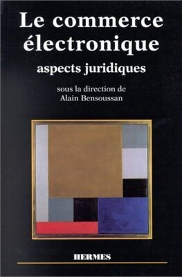 Le commerce electronique. Aspects juridiques