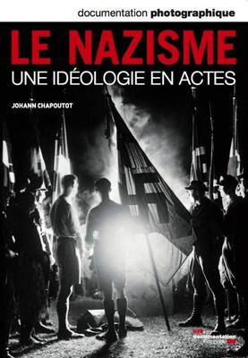 Le nazisme. Une idéologie en actes (Dossier N.8085)