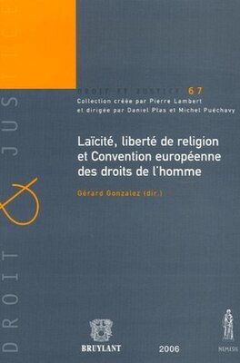 Laïcite, liberté de religion et Convention européenne des droits de l'homme