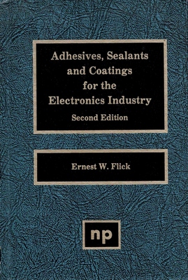 Adhesives, Sealants and Coatings for the Electronics Industry