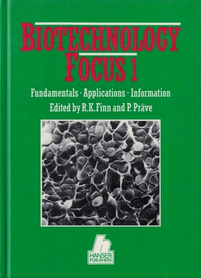 Biotechnology Focus 1: Fundamentals, Applications, Information