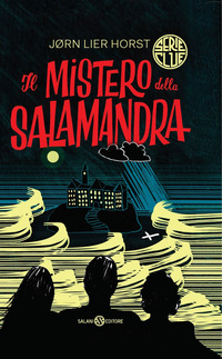 Il mistero della salamandra. Serie Clue