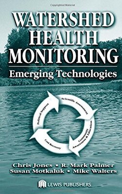 Watershed Health Monitoring: Emerging Technologies (Inglese)