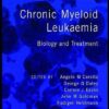 Chronic Myeloid Leukemia: Biology and Treatment (Inglese)