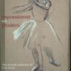 Impressionist and Modern: The Art and Collection of Fritz Gross (Inglese)