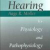Hearing: Its Physiology and Pathophysiology (Inglese)