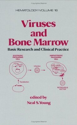Viruses and Bone Marrow: Basic Research and Clinical Practice