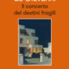 Il concerto dei destini fragili