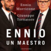 Ennio. Un maestro. Conversazione