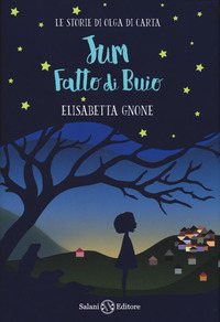 Jum fatto di buio. Le storie di Olga di carta