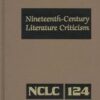 Nineteenth Century Literature Criticism: 124