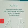 Le travail intellectuel à la Faculté des arts de Paris: textes et maît: I. Répertoire des noms commençant par A-B (Francese)