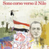 Sono corso verso il Nilo