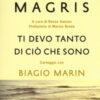 Ti devo tanto di ciò che sono. Carteggio con Biagio Marin. Nuova ediz.