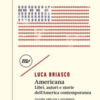 Americana. Libri, autori e storie dell'America contemporanea