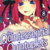 The quintessential quintuplets Vol. 8
