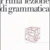Prima lezione di grammatica