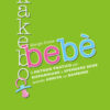 Kakebo bebè. Il metodo pratico per risparmiare e spendere bene quando arriva un bambino