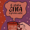È stata sfiga a prima vista. Piccole idee per combatterla e conquistare la vita che vuoi