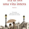 Tra di noi una vita intera