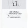 La struttura assente. La ricerca semiotica e il metodo strutturale