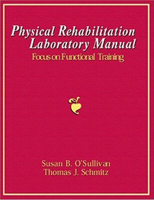 Physical Rehabilitation Laboratory Manual: Focus on Functional Training (Inglese)