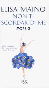Non ti scordar di me. #Ops Vol. 2